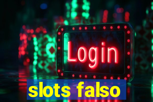 slots falso